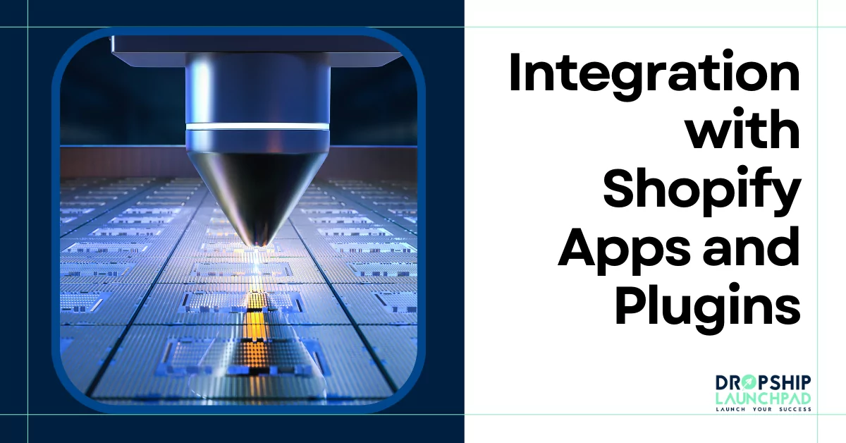 Integration with Shopify Apps and Plugins