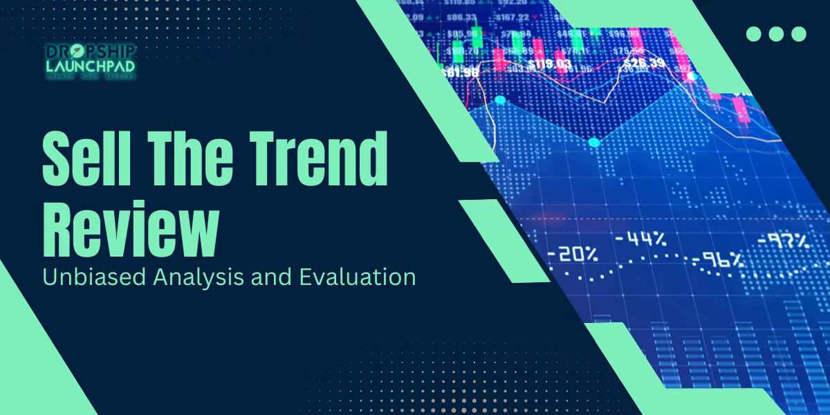 Sell The Trend Review Unbiased Analysis and Evaluation