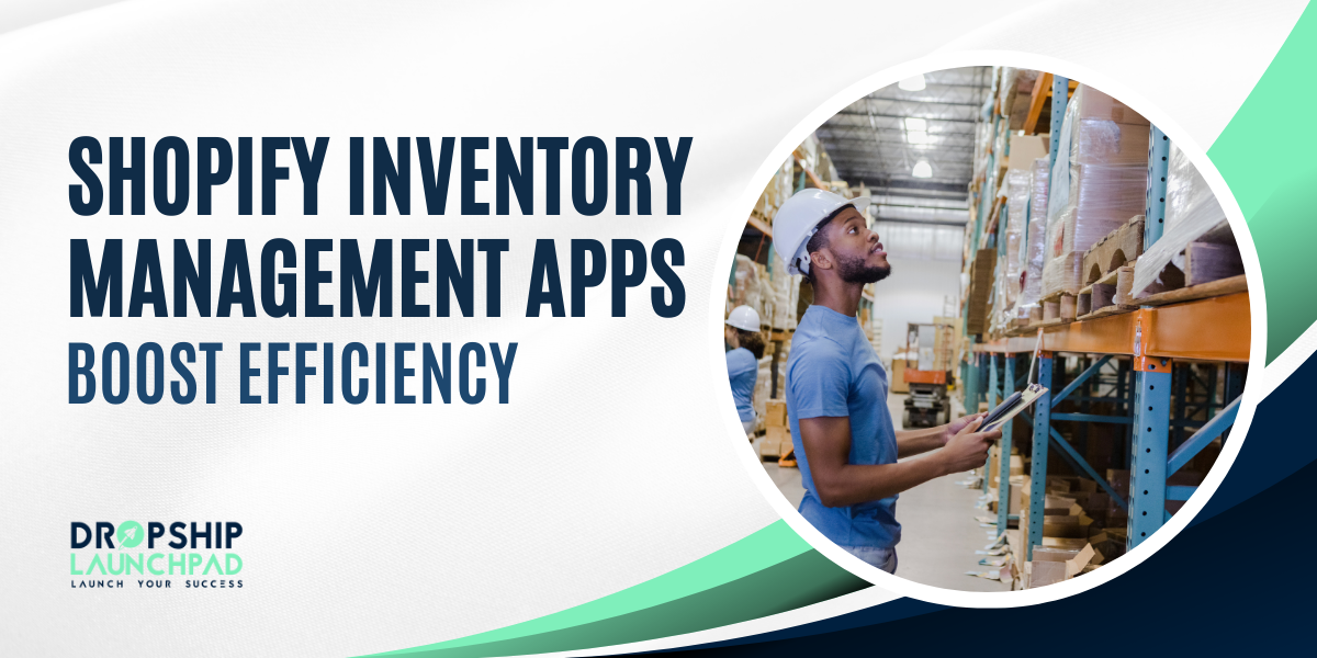 Shopify Inventory Management Apps Boost Efficiency