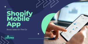Shopify Mobile App Boost Sales On-The-Go