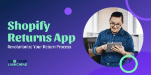 Shopify Returns App Revolutionize Your Return Process