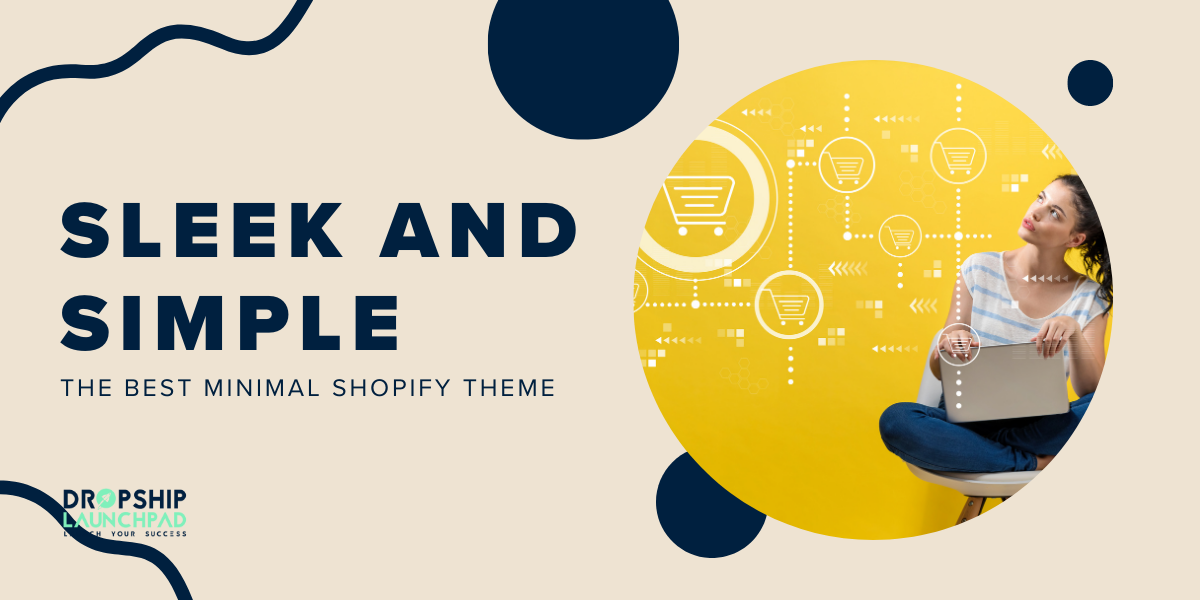 Sleek and Simple The Best Minimal Shopify Theme