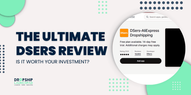 The Ultimate DSers Review Is It Worth Your Investment?