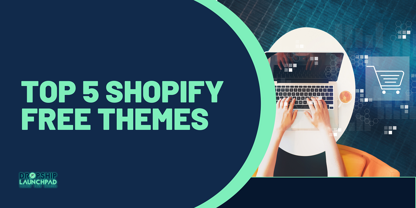 Top 5 Shopify Free Themes