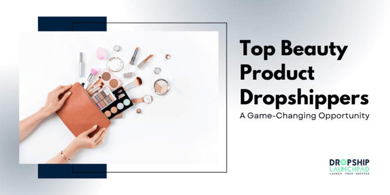Top Beauty Product Dropshippers A Game-Changing Opportunity