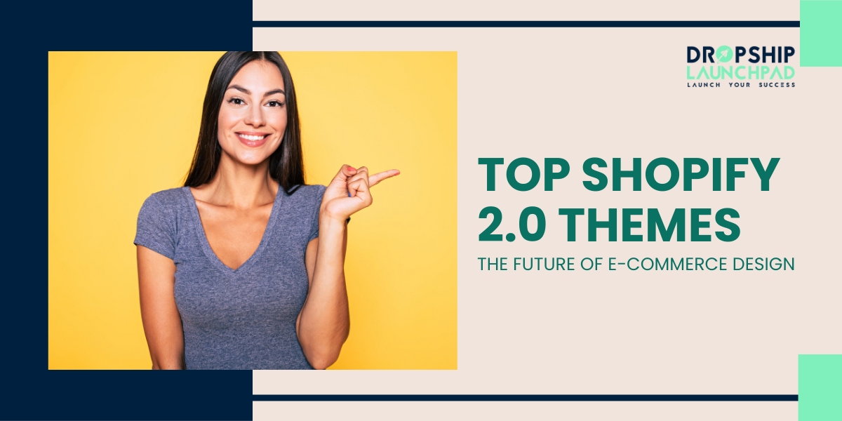 Top Shopify 2.0 Themes The Future of E-commerce Design