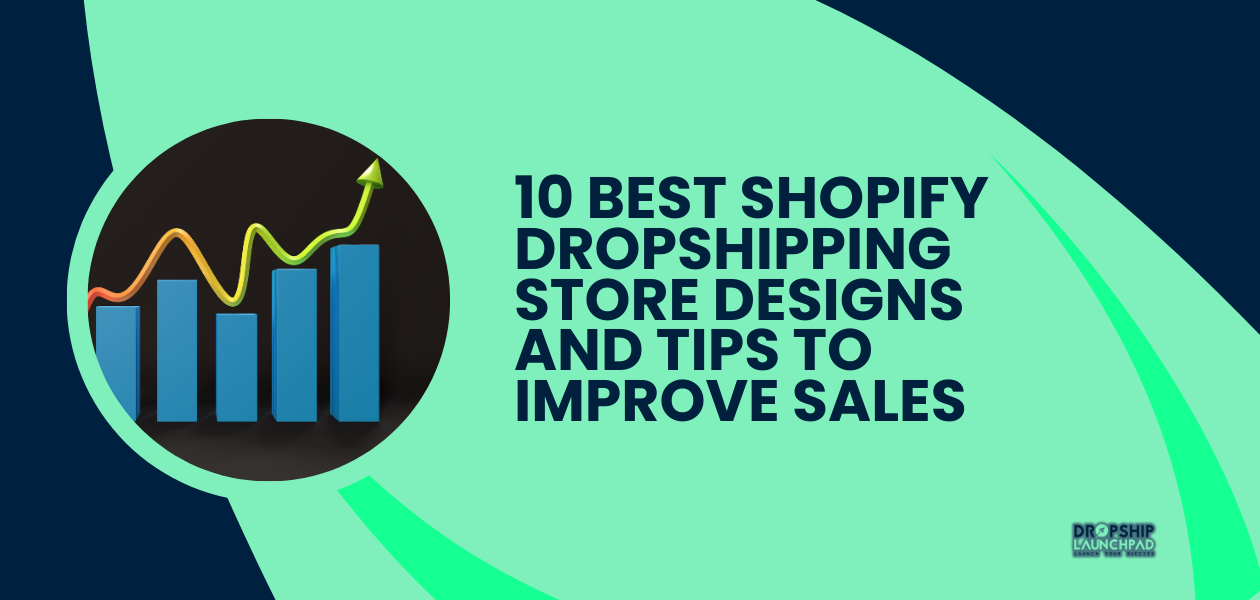 10 Best Shopify Dropshipping Store Designs and Tips To Improve Sales