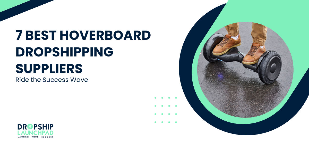 7 Best Hoverboard Dropshipping Suppliers Ride the Success Wave