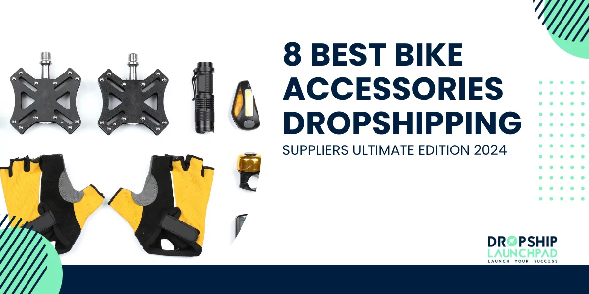 8 Best Bike Accessories Dropshipping Suppliers [Ultimate Edition 2024]