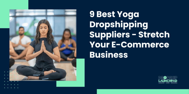 9 Best Yoga Dropshipping Suppliers - Stretch Your E-Commerce Business