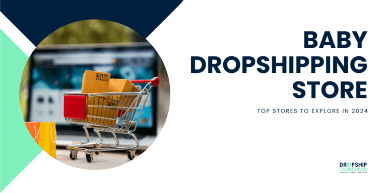 Baby Dropshipping Stores Top stores to explore in 2024