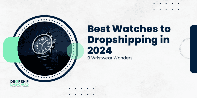 Best Watches for Dropshipping in 2024 9 Wristwear Wonders