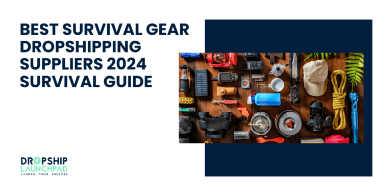 Best survival gear dropshipping Suppliers 2024 survival guide