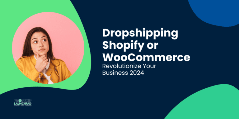 Dropshipping Shopify or WooCommerce Revolutionize Your Business 2024