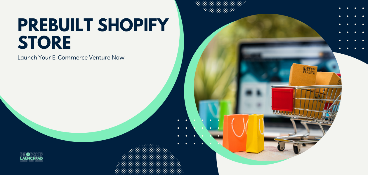Buy Prebuilt Shopify Store Launch Your E-Commerce Venture Now