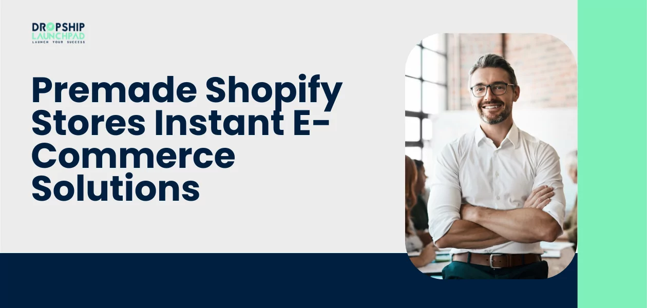 Premade Shopify Stores Instant E-Commerce Solutions