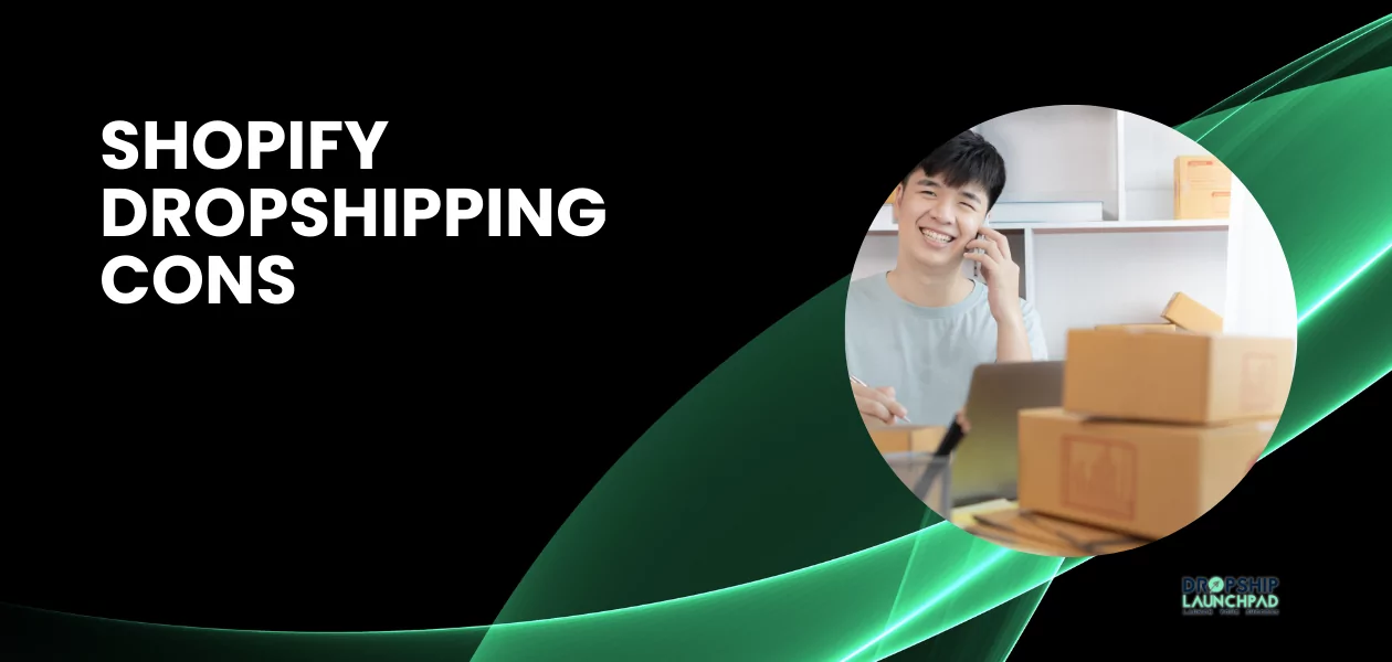 Shopify Dropshipping Cons