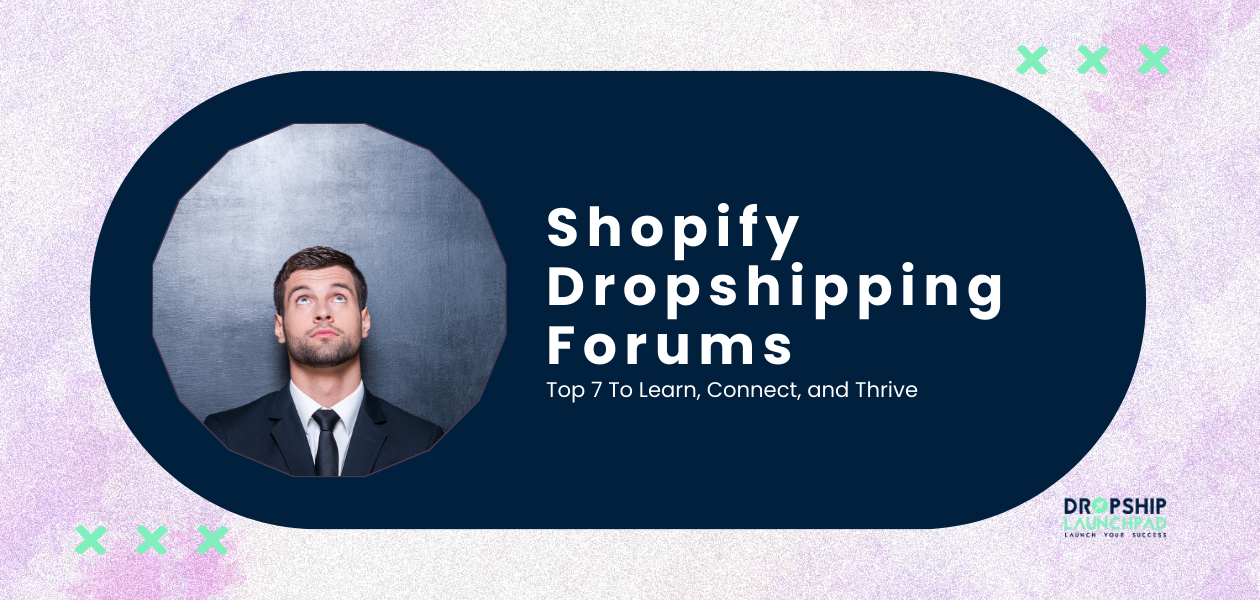 Shopify Dropshipping Forums Top 7 To Learn, Connect, and Thrive