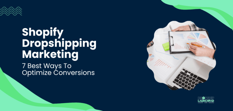 Shopify Dropshipping Marketing 7 Best Ways To Optimize Conversions