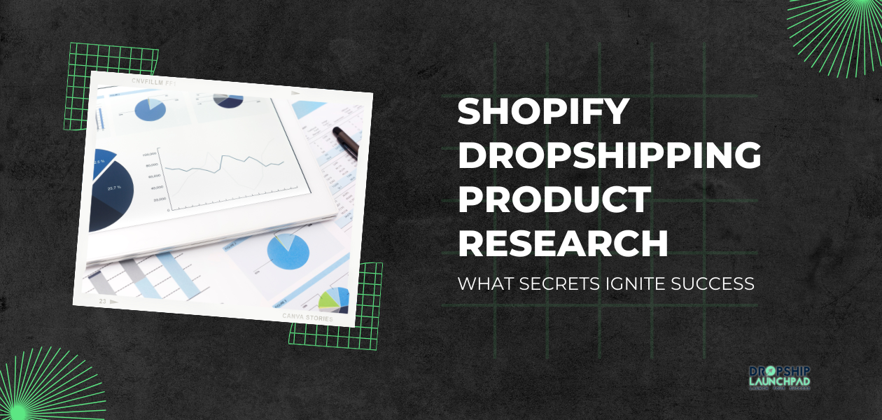 Shopify Dropshipping Product Research What Secrets Ignite Success