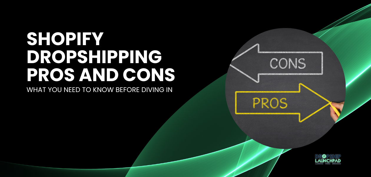 Shopify Dropshipping Pros and Cons What You Need to Know Before Diving In