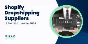 Top Shopify Dropshipping Suppliers