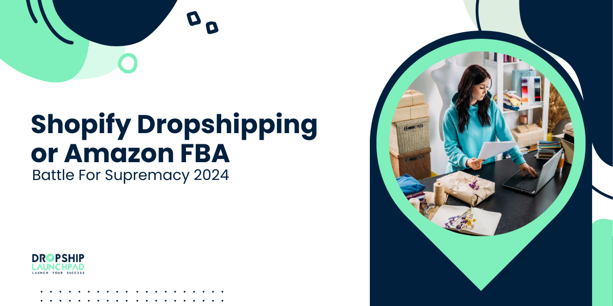 Shopify Dropshipping or Amazon FBA Battle For Supremacy 2024