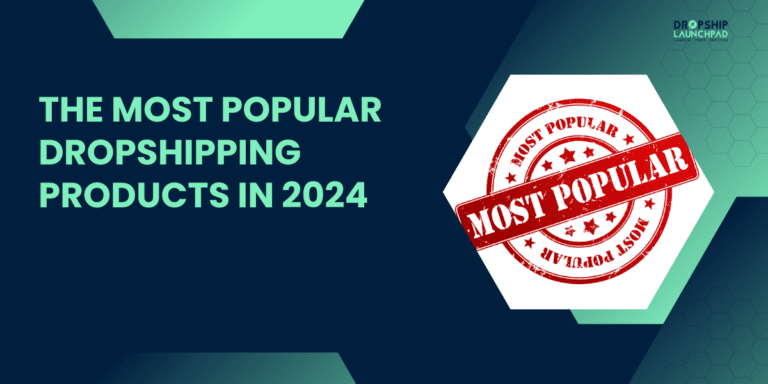 Most popular dropshipping products in 2024