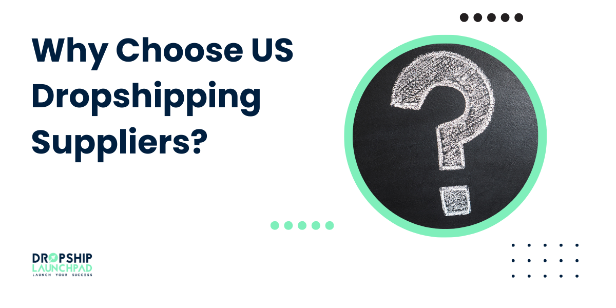 Why Choose US Dropshipping Suppliers?