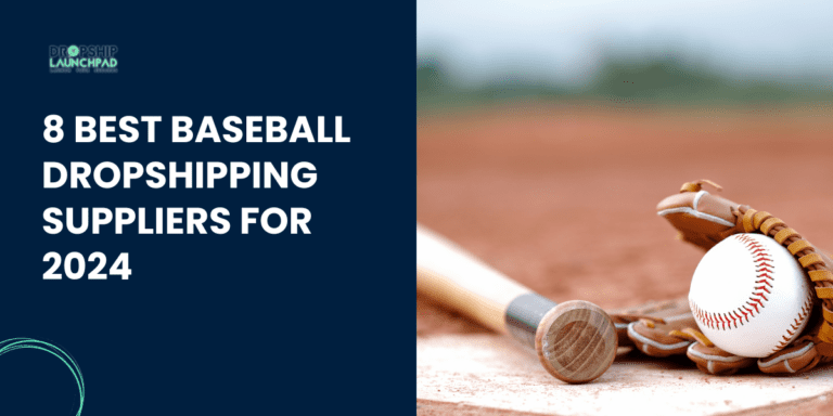 8 Best Baseball Dropshipping Suppliers For 2024