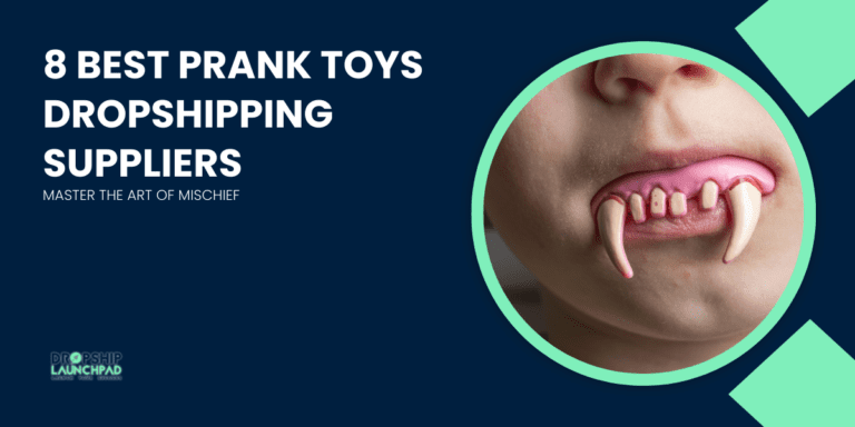 8 Best Prank Toys Dropshipping Suppliers Master the Art of Mischief