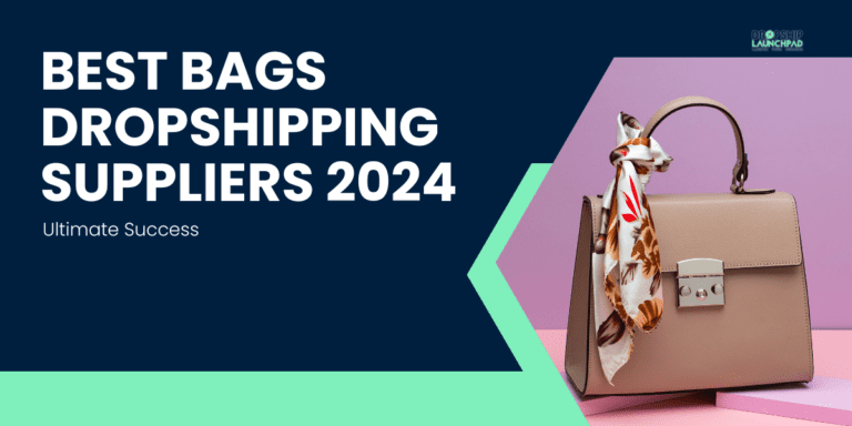 Best Bags Dropshipping Suppliers 2024 [Ultimate Success]