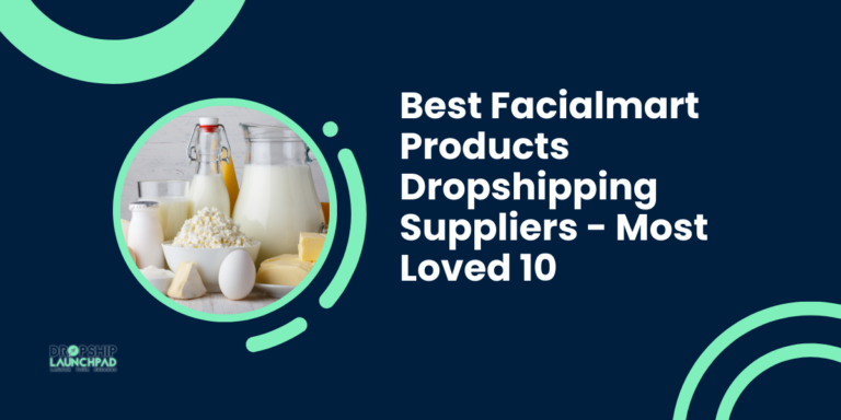 Best Facialmart Products Dropshipping Suppliers - Most Loved 10
