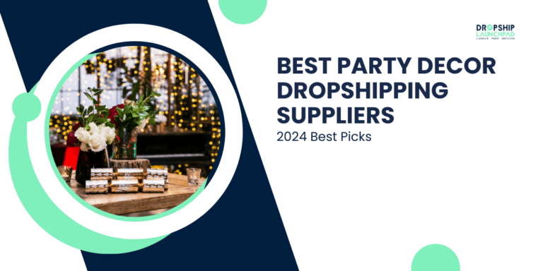 Best Party Decor dropshipping Suppliers 2024 Best Picks
