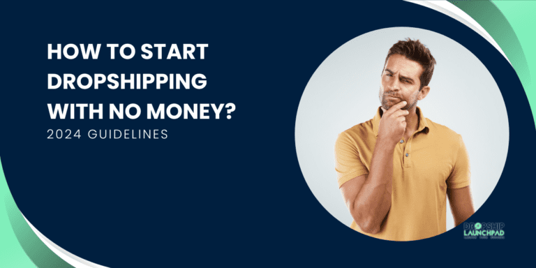 How to Start Dropshipping with No Money 2024 Guidelines
