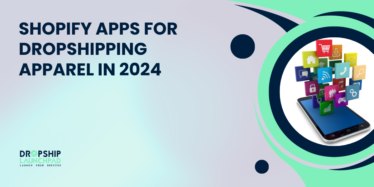 Shopify Apps for Dropshipping Apparel in 2024